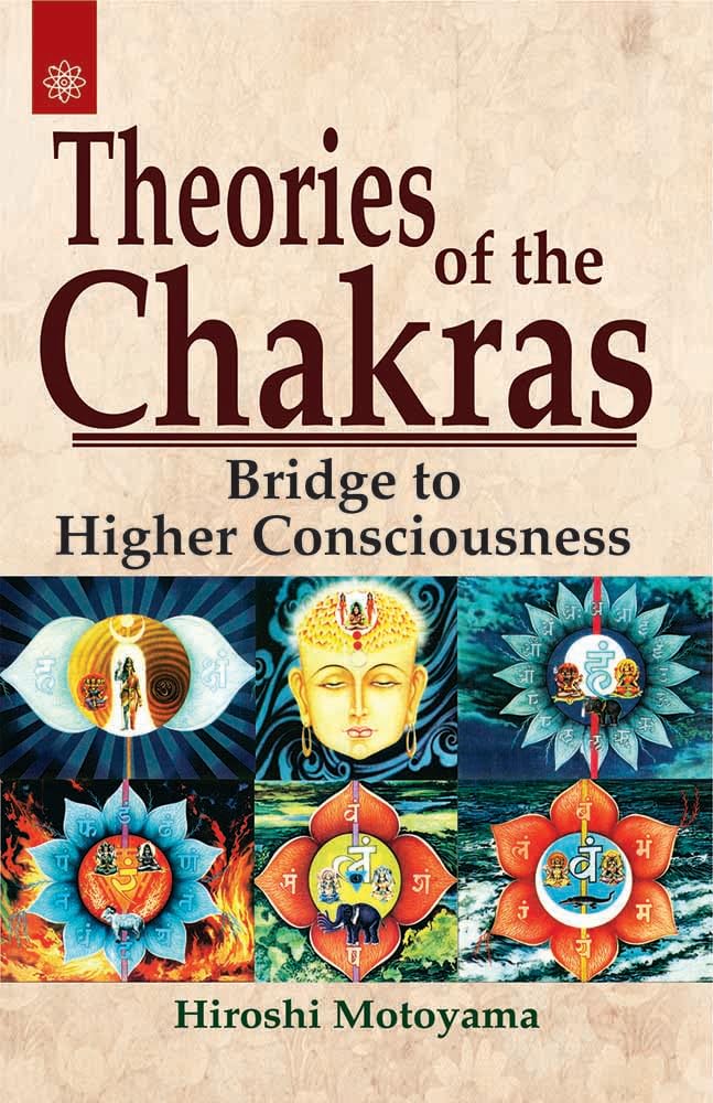 Theories of the Chakras: Bridge to Higher Consciousness